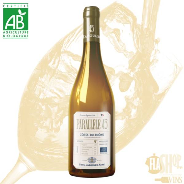 vin blanc parallèle 45 BIO Paul Jaboulet dans notre cave à vin à Lyon / Villeurbanne